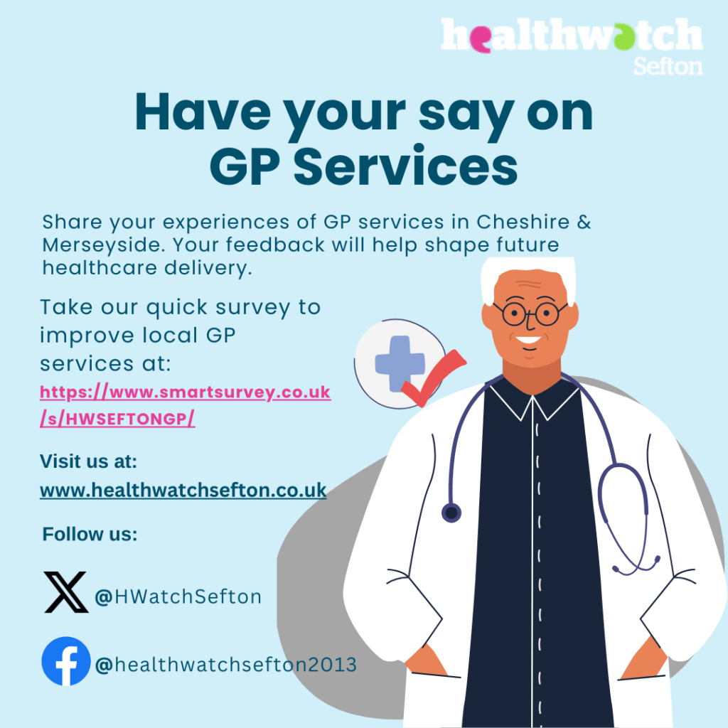 Share Your GP Experience – Healthwatch Sefton Wants to Hear from You!
